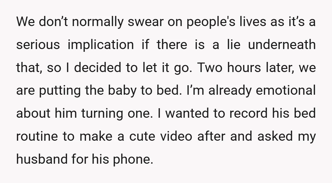 We don’t normally swear on people's lives as it’s a serious implication if there is a lie underneath that, so I decided to let it go. Two hours later, we...