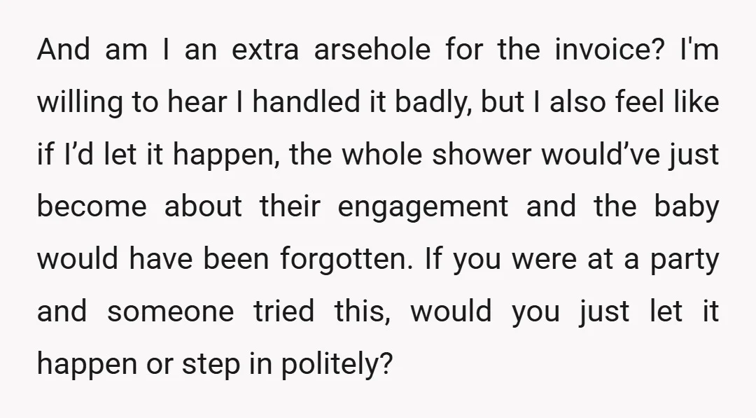 And am I an extra arsehole for the invoice? I'm willing to hear I handled it badly, but I also feel like if I’d let it happen, the whole shower...