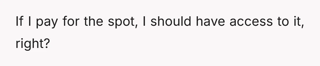 If I pay for the spot, I should have access to it, right?