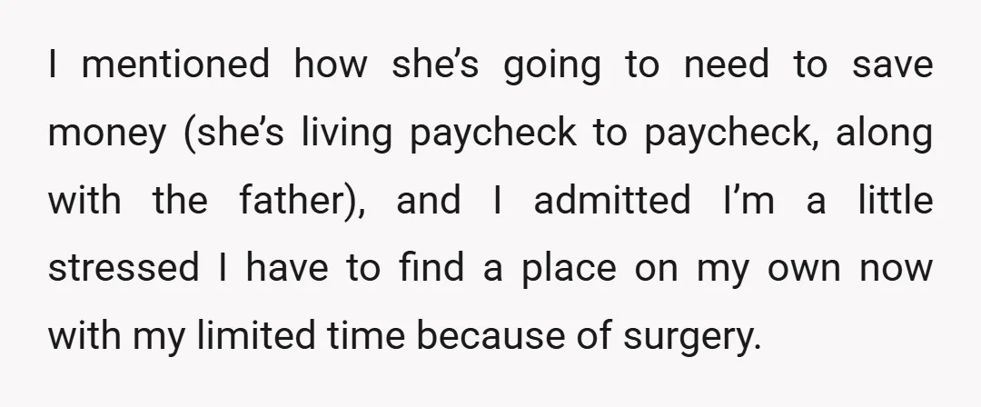 I mentioned how she’s going to need to save money (she’s living paycheck to paycheck, along with the father), and I admitted I’m a little stressed I have to find...
