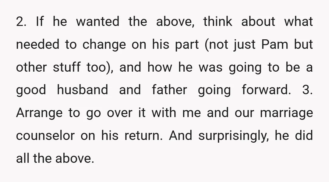 2. If he wanted the above, think about what needed to change on his part (not just Pam but other stuff too), and how he was going to be a...