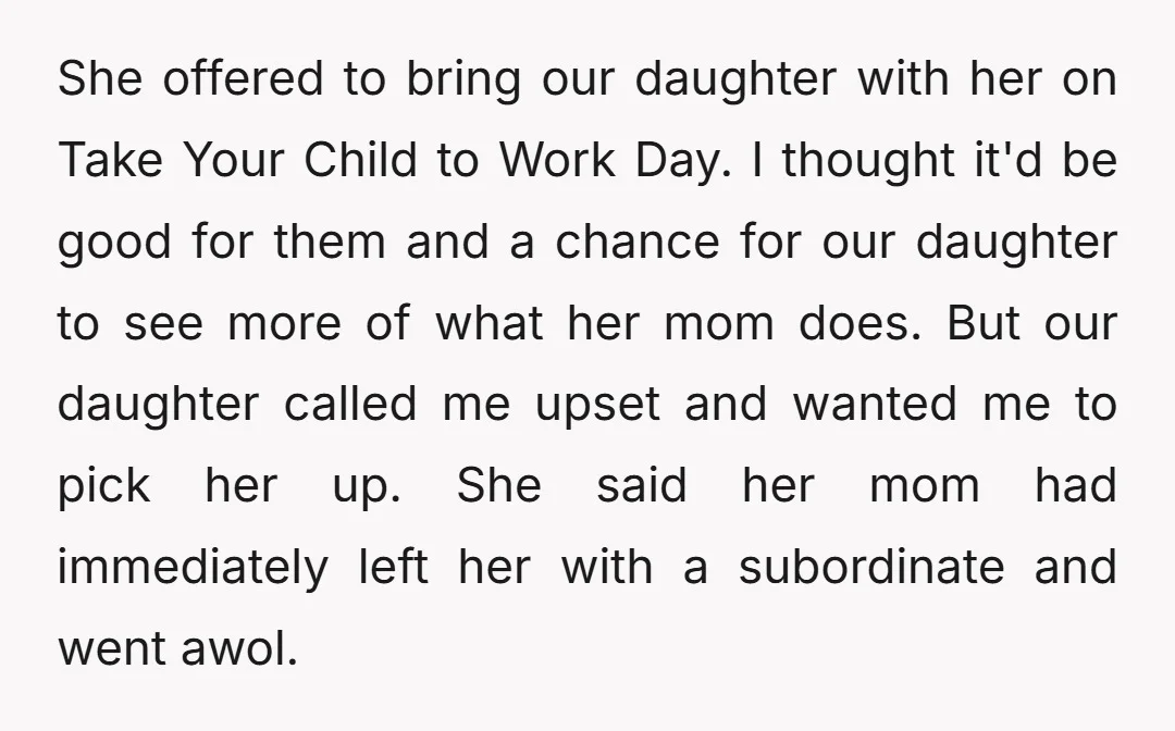 She offered to bring our daughter with her on Take Your Child to Work Day. I thought it'd be good for them and a chance for our daughter to see...