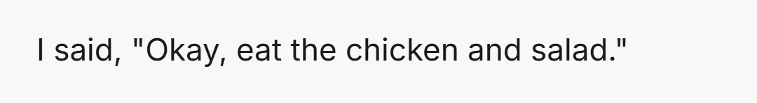 She said, "Since last week."