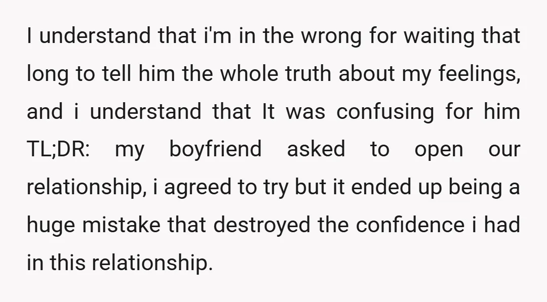 I understand that i'm in the wrong for waiting that long to tell him the whole truth about my feelings, and i understand that It was confusing for him TL;DR:...