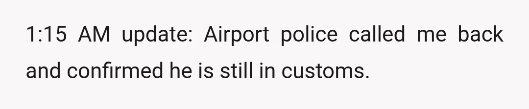 I will try the airport police.