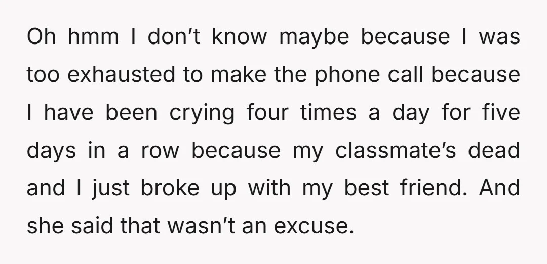 Oh hmm I don’t know maybe because I was too exhausted to make the phone call because I have been crying four times a day for five days in a...