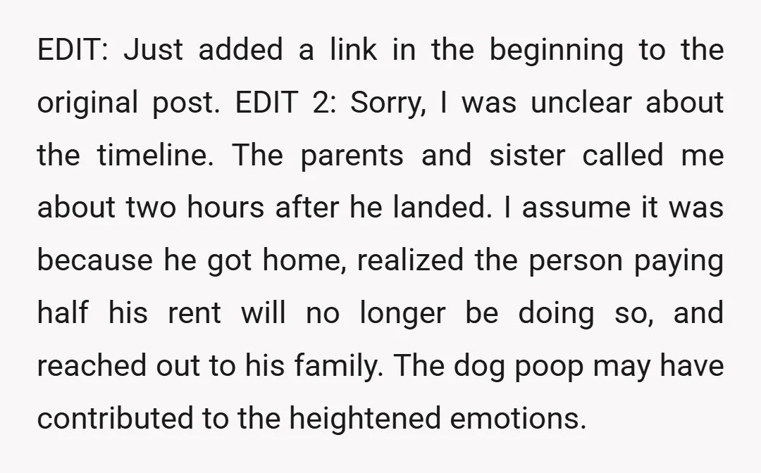 EDIT: Just added a link in the beginning to the original post. EDIT 2: Sorry, I was unclear about the timeline. The parents and sister called me about two hours...