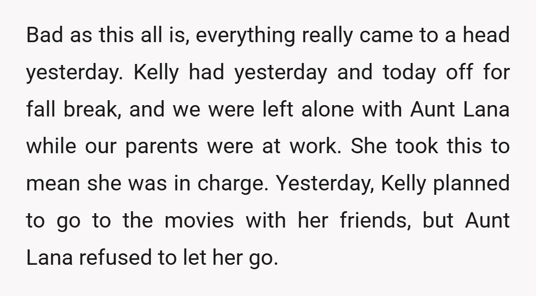 Bad as this all is, everything really came to a head yesterday. Kelly had yesterday and today off for fall break, and we were left alone with Aunt Lana while...