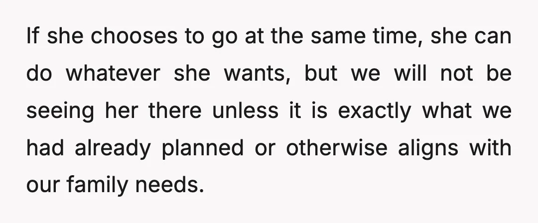 If she chooses to go at the same time, she can do whatever she wants, but we will not be seeing her there unless it is exactly what we had...