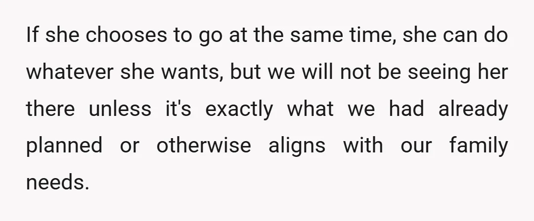 If she chooses to go at the same time, she can do whatever she wants, but we will not be seeing her there unless it's exactly what we had already...