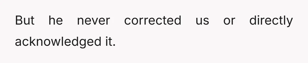 He definitely heard us.