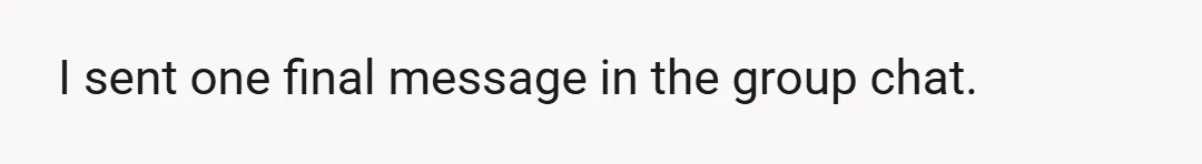 I did not volunteer to front a thousand dollars for people who can't be bothered to open a payment app.