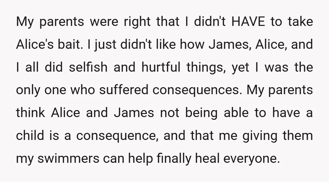 My parents were right that I didn't HAVE to take Alice's bait. I just didn't like how James, Alice, and I all did selfish and hurtful things, yet I was...