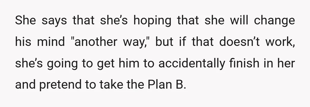 I see they’re talking about babies still! Except 22 is now saying that she’s hoping that she has a baby soon, but her boyfriend doesn’t want to get married until...