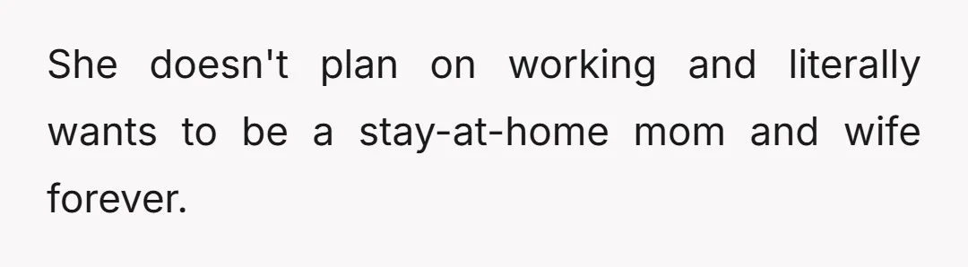 EDIT: For clarity, this job isn't her career.