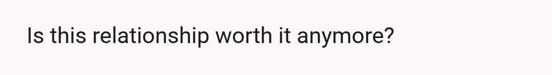 My brothers are over it; I have been being nice but wondering now if being nice is just not worth it when I am holding back anger.