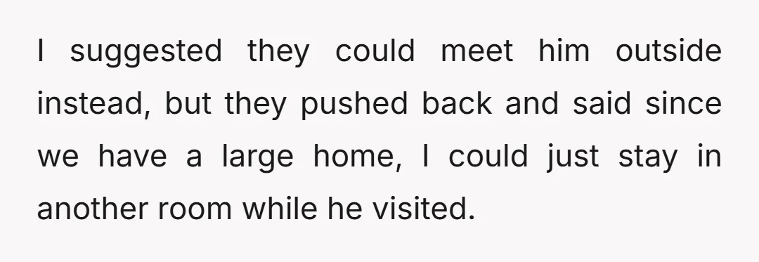 Originally, the plan was for him to stop by and see my parents before I got home, but my husband canceled that.