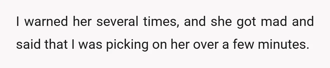 I repeated that it wasn’t a few minutes; it was at least an hour a day.
