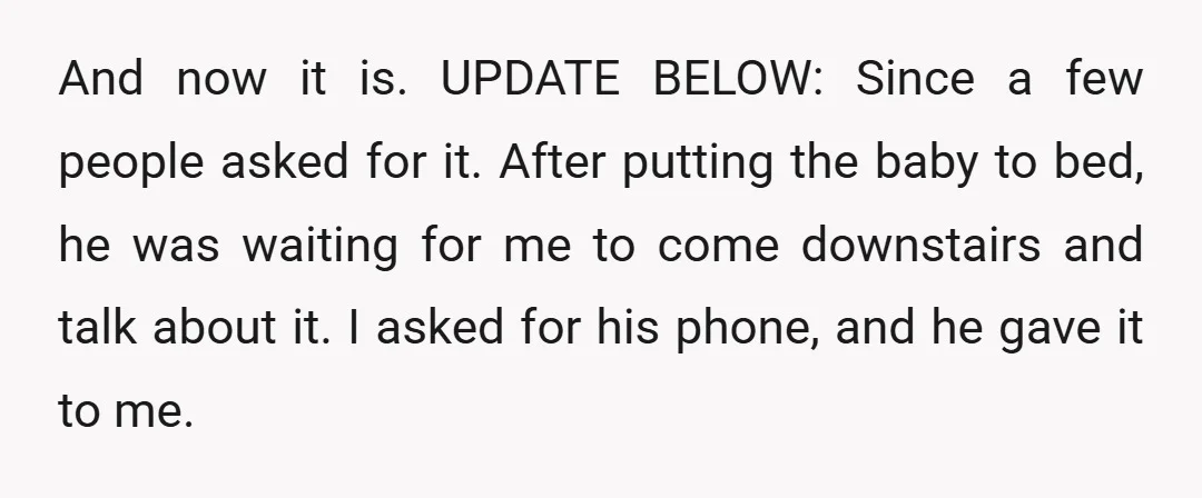 And now it is. UPDATE BELOW: Since a few people asked for it. After putting the baby to bed, he was waiting for me to come downstairs and talk about...