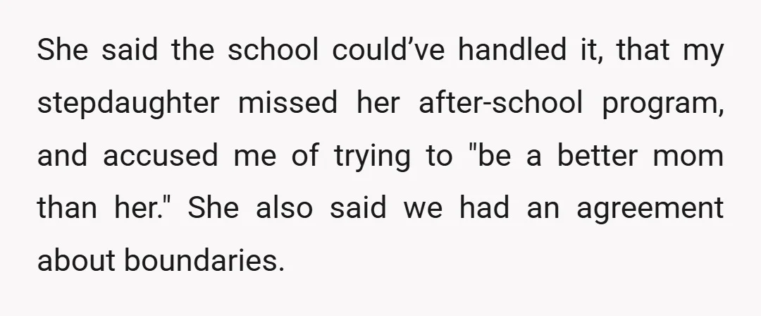 About 5 hours later, her mom called absolutely furious.