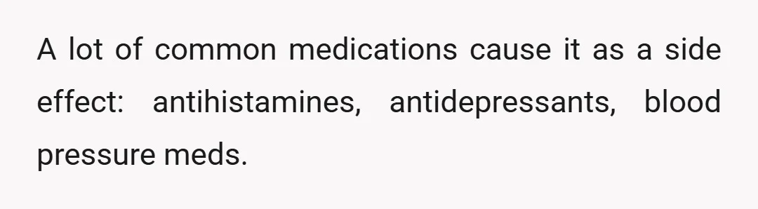 Dry mouth is a serious cavity risk factor.