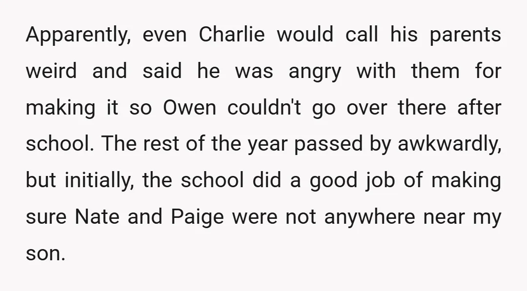 Apparently, even Charlie would call his parents weird and said he was angry with them for making it so Owen couldn't go over there after school. The rest of the...