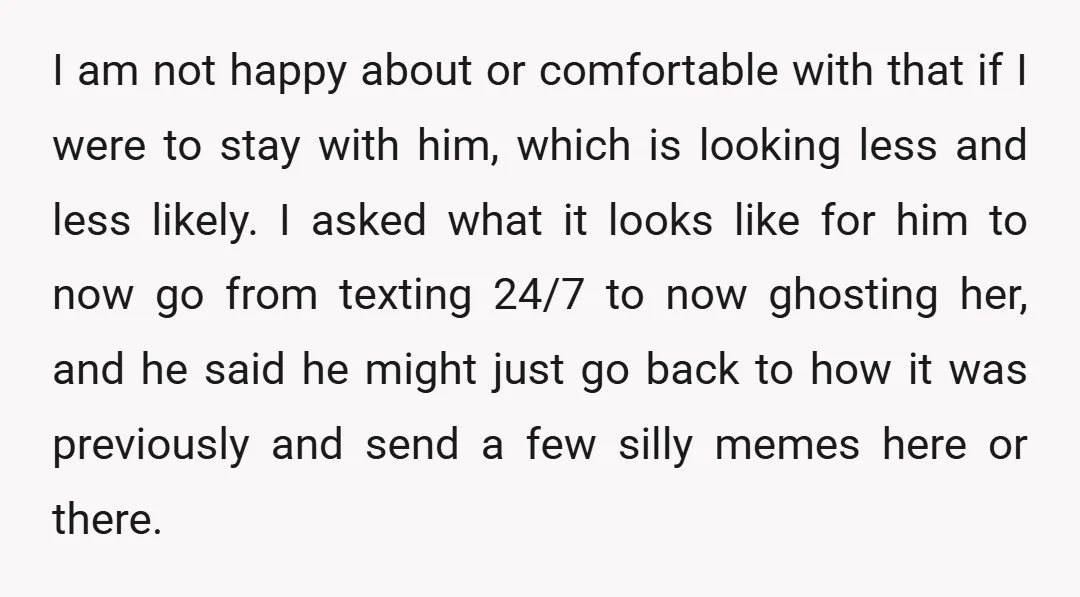 I am not happy about or comfortable with that if I were to stay with him, which is looking less and less likely. I asked what it looks like for...