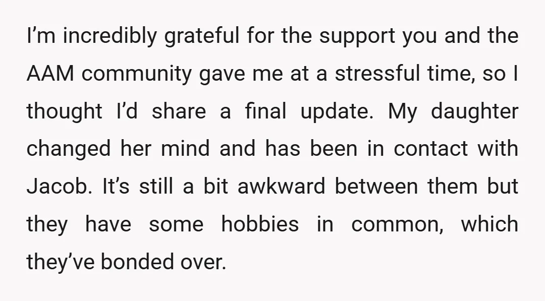 I’m incredibly grateful for the support you and the AAM community gave me at a stressful time, so I thought I’d share a final update. My daughter changed her mind...