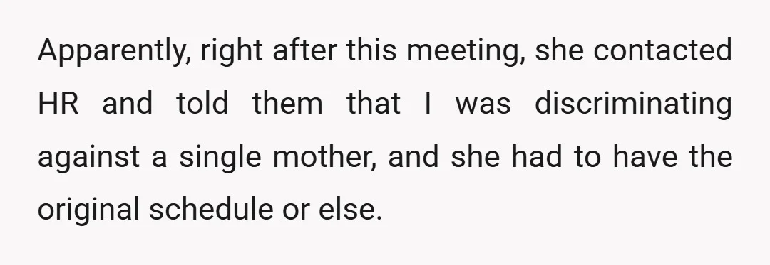 A few days after that, I get called into a meeting with my boss, his boss, and HR.