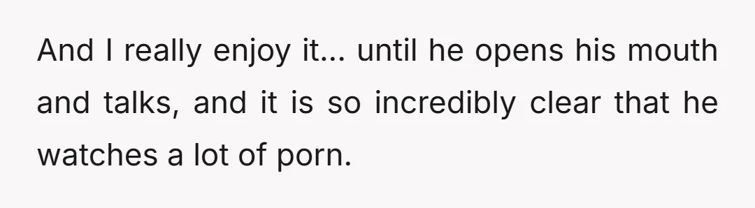Sex-wise, he is very well endowed....