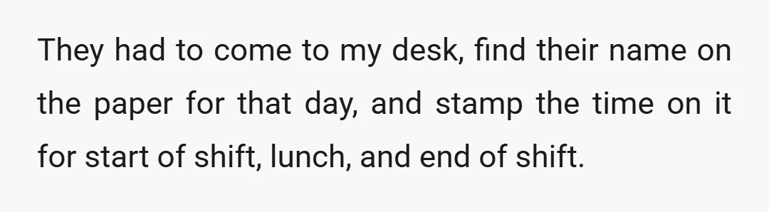 What was revealed was that most of the department was late every day and taking long lunches. Carrie was just the most obvious about it and never tried to hide...