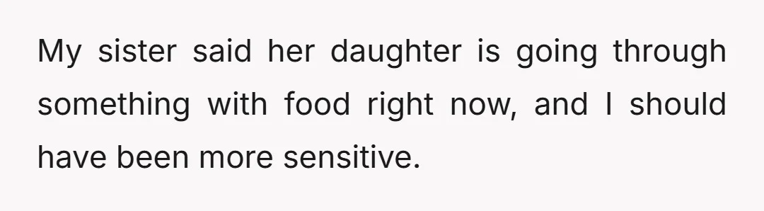 Said I had no right to comment on her daughter's eating.