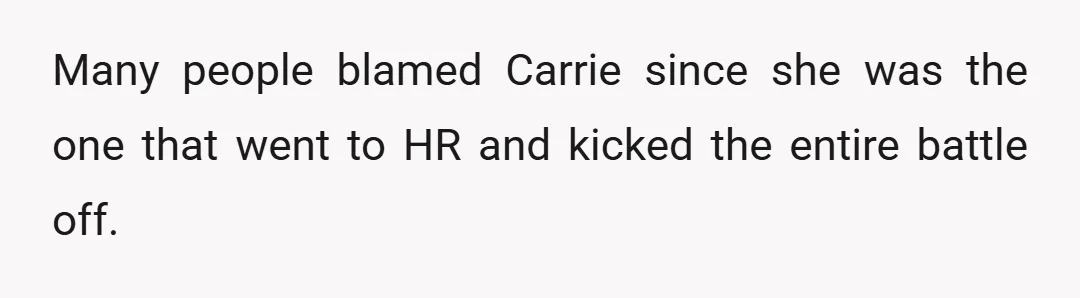 Saying if she had only just made up her time at the end like she was supposed to, we would have never started that process, and they were kind of...