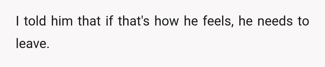 I let him say what he needed to say.
