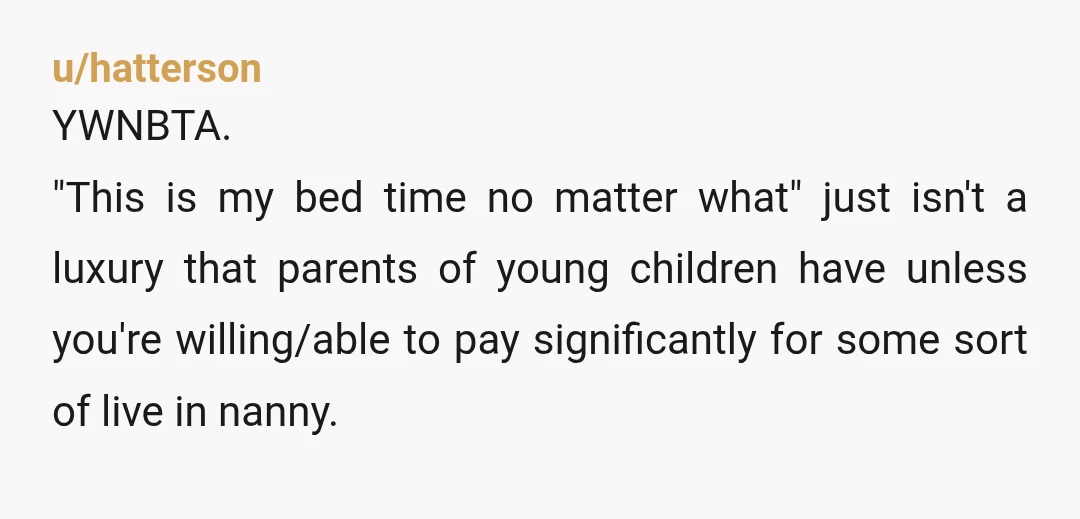 u/GoldInTheSummertime NTA. Being autistic and having ADHD are not license to be a d***. He is a father now, and the baby's needs come first. Moreover, the reason that you...