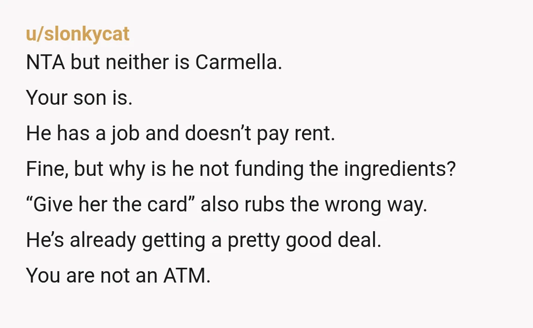 u/alors1234 Carmella, I appreciate your cooking and it's a delight to have you here. However, I can't continue to afford lavish meals for us all, as delicious as they are,...