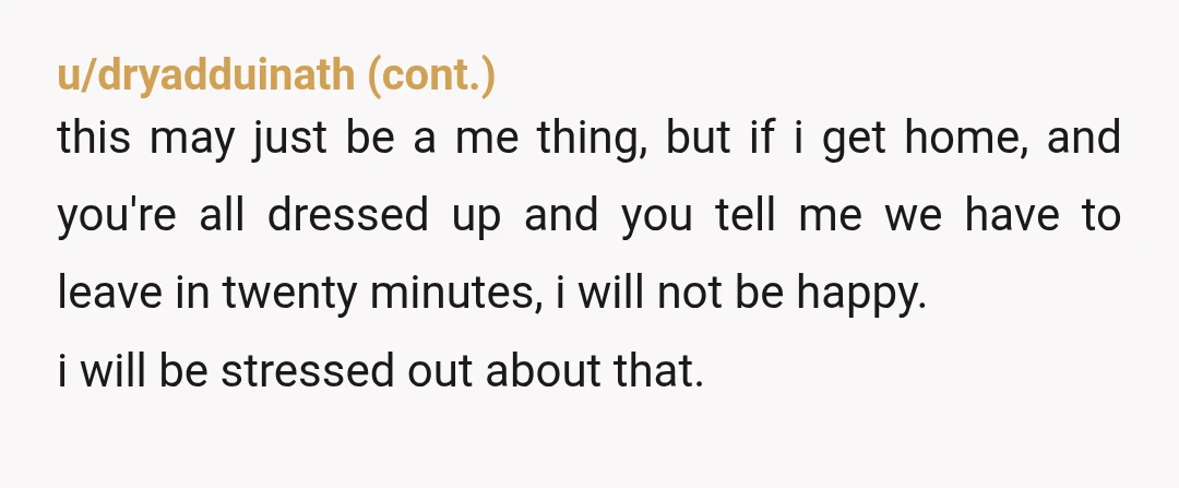 u/V3lar1s NTA. I'm all for compromises on usual days (like, if your wife needs to know what happens beforehand to relax, you could at least choose the day before), but...