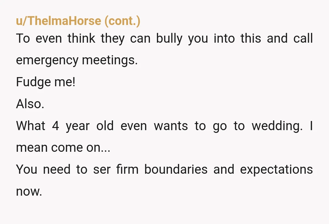 u/SideMuff NTA Who cares if their child is a "miracle" or not. It isn't the kids wedding. It's yours. I don't feel like a four year old needs to be...