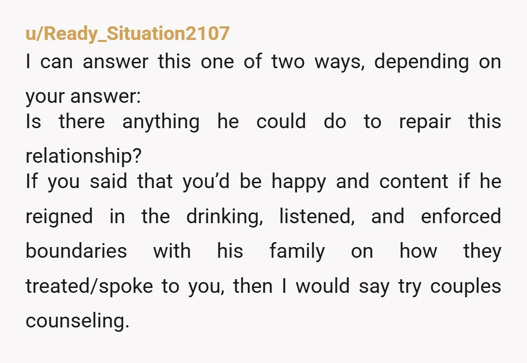u/Ready_Situation2107 I can answer this one of two ways, depending on your answer: Is there anything he could do to repair this relationship? If you said that you’d be happy...