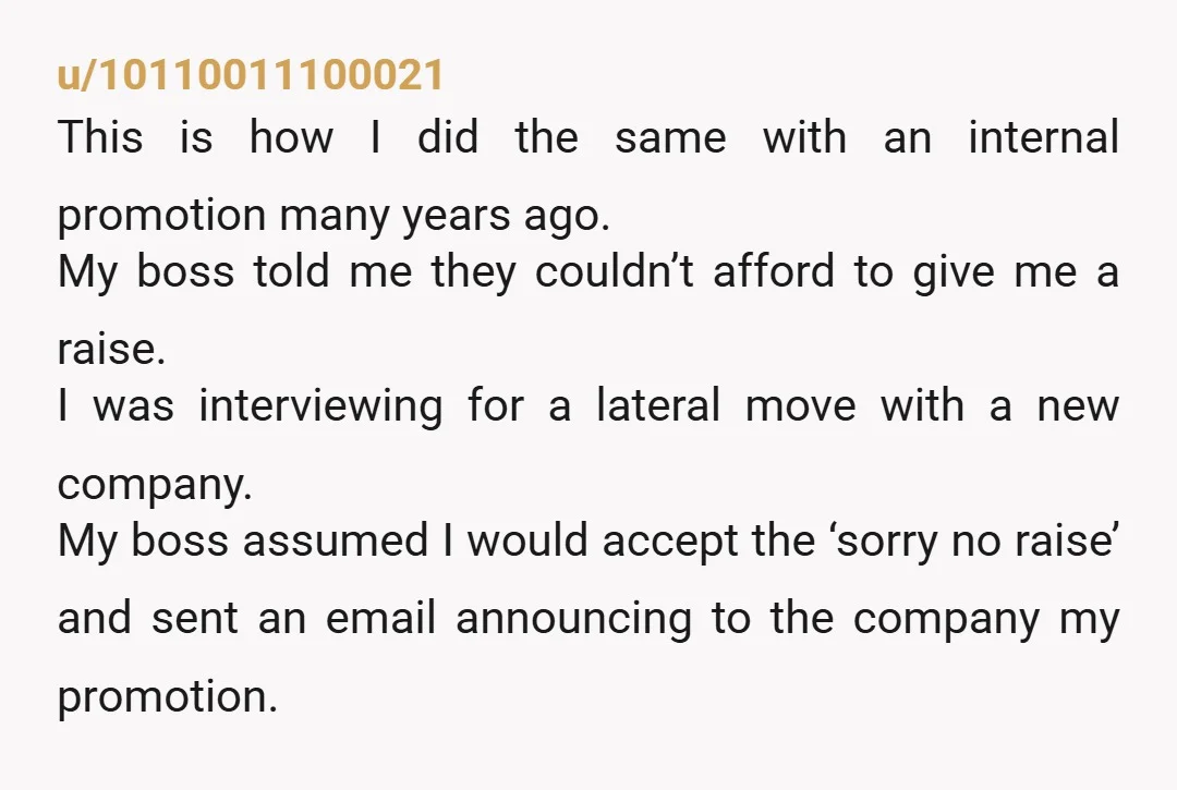 u/10110011100021 This is how I did the same with an internal promotion many years ago. My boss told me they couldn’t afford to give me a raise. I was interviewing...