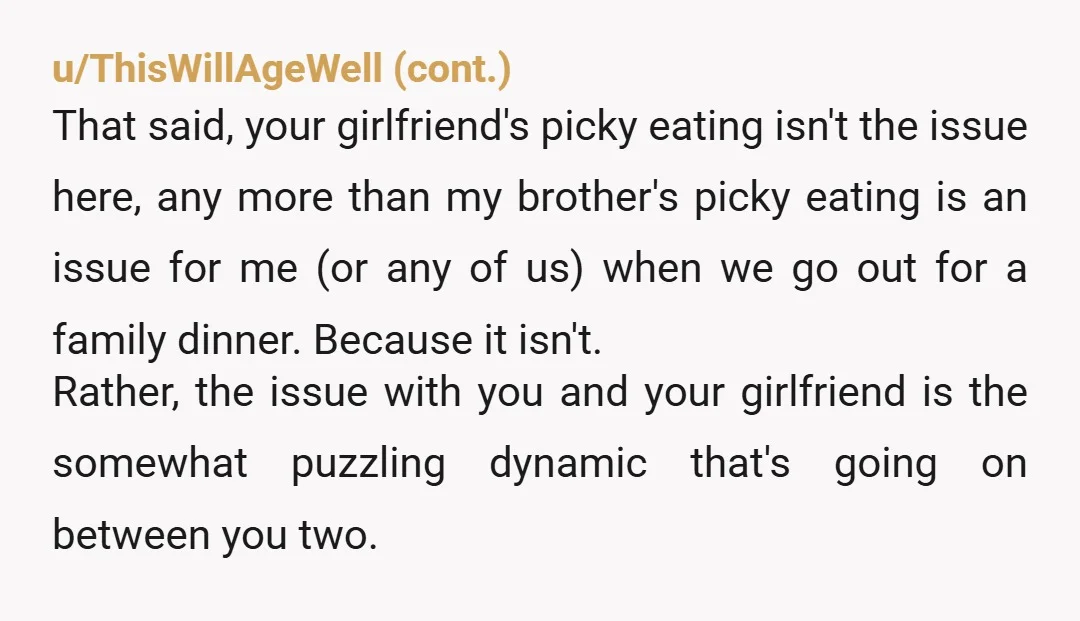 u/AHBS3 NTA. It’s fine for people not to like some stuff, but people who are picky eaters to that extent are exhausting Also, you need to stop saying “can’t eat”,...