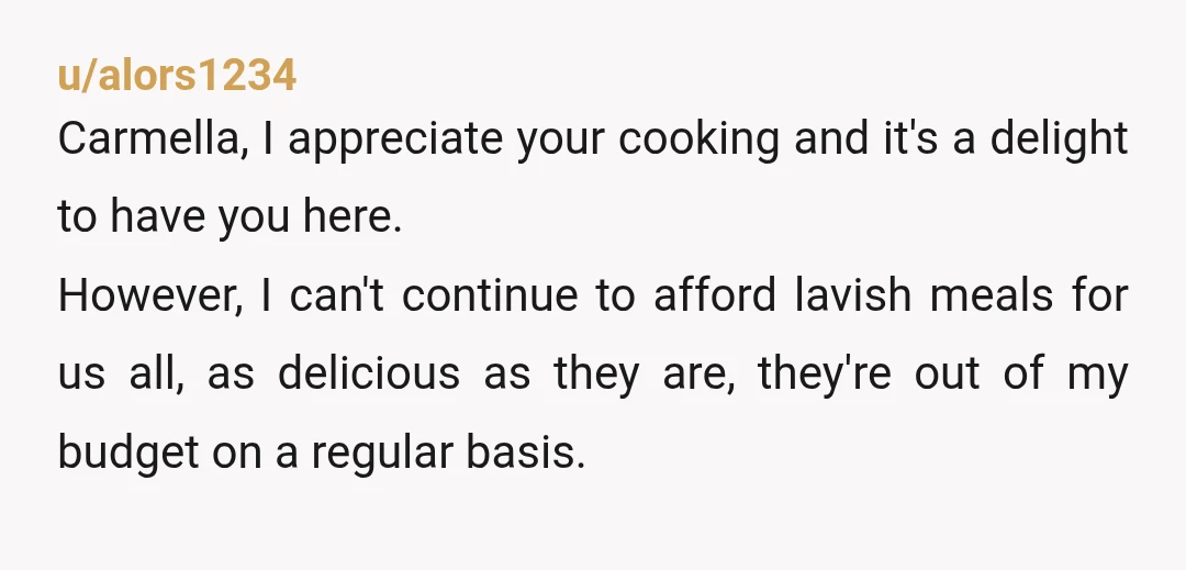 u/DangerLime113
NTA, and it’s laughable that your son thinks she’s “just being nice” offering to cook steak, seafood, and high priced meals for the family.
He’s whipped.