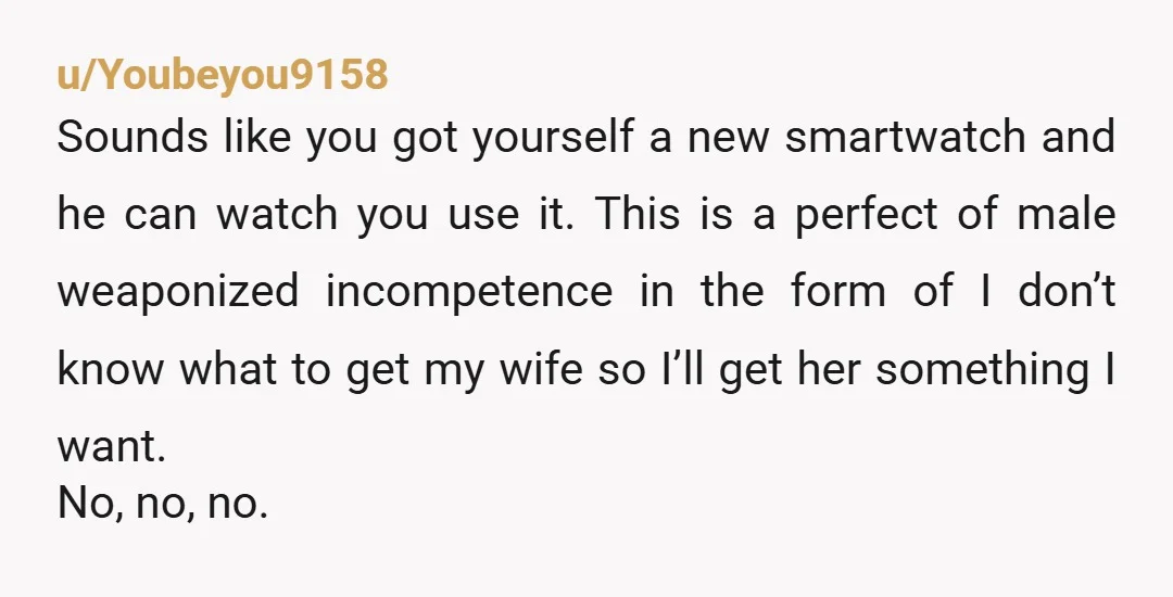 u/DoreyForestell All these posts about spiteful use of the gift card are missing the point. You need to either tell him you're both going for marriage counseling or get yourself...