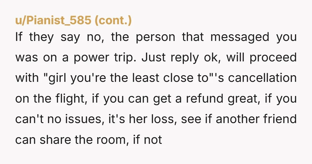 u/trilliumsummer That was s of them. Very s. I would be rethinking the entire friendship and definitely taking steps to make new friends. Definitely wouldn't go on a trip with...