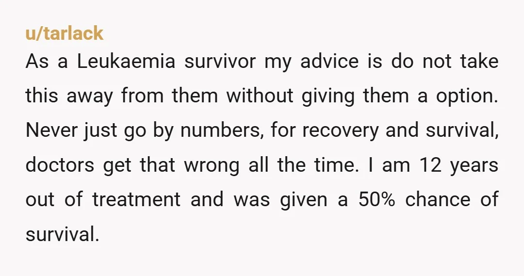 u/AutumnBourn When I got cancer the first time, I told my then BF, "you didn't sign up for this, so here's your out." He was sick himself at the time,...