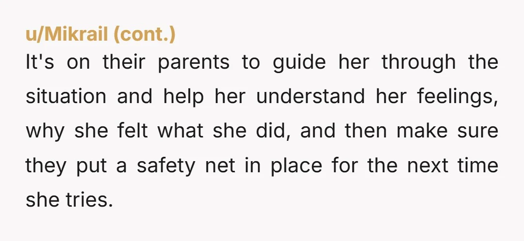 u/Apart-Ad-6518 NTA It wasn't your job to handle that level of distress & the the little girl asked to go home. You did the right thing. Eta thank you for...
