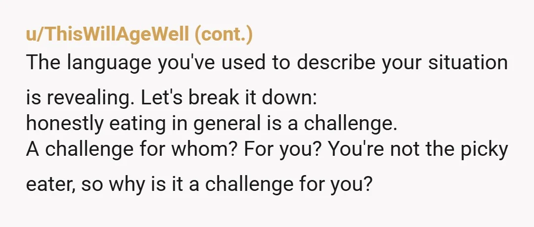 u/Creepy-Handle-6789
INFO: What do you mean by "meltdowns"? What is her reaction to you eating what you want?