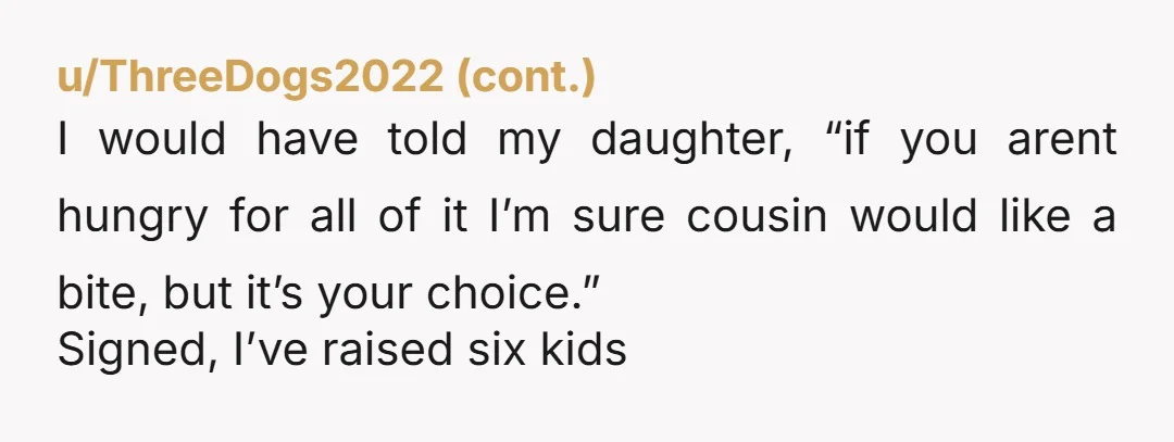 u/Connect_Tackle299 You sound like your trying to force her to share Teaching kids no is a full sentence is so important It was her food. The other parent was trying...