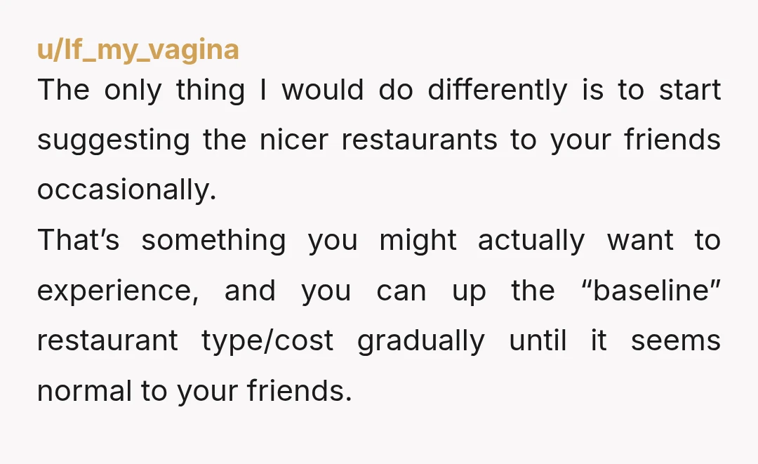 u/Rajaat7 Just keep omitting your FIRE for the rest of your life. None of their business at all. Once people know you have “extra” money they will be secretly jealous...