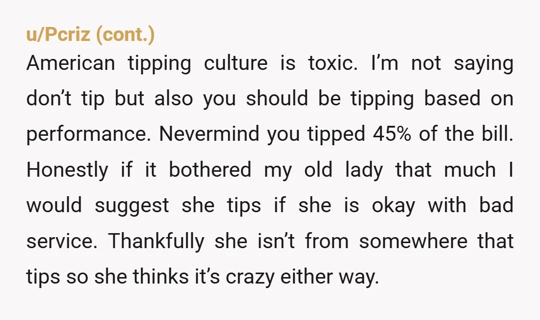u/soitgoeskt
Nothing prevented your girlfriend dipping into her purse to tip the server if she felt strongly about it.